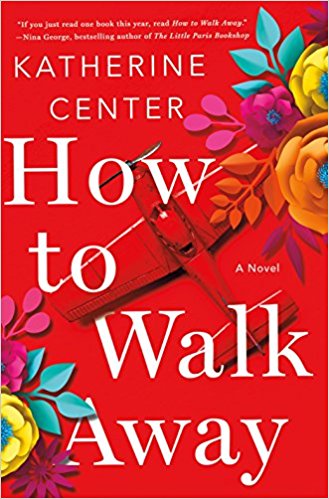 How to Walk Away by Katherine Center